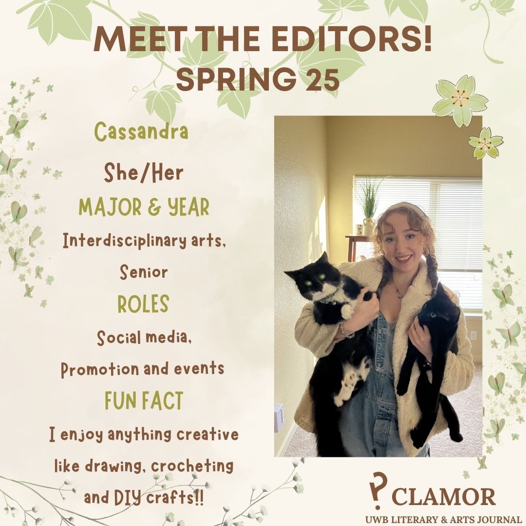 Cassandra 
She/Her
Major & Year: Interdisciplinary arts. Senior
Roles: Social media, Promotion and events
Fun Fact: I enjoy anything creative like drawing, crocheting and DIY crafts!!